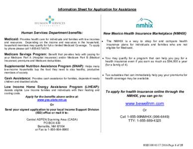 Information Sheet for Application for Assistance  Human Services Department benefits: Medicaid: Provides health care for individuals and families with low incomes  New Mexico Health Insurance Marketplace (NMHIX)