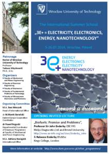 The International Summer School  „3E+ = Electricity, Electronics, Energy, Nanotechnology” [removed], Wrocław, Poland Patronage