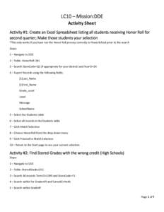 LC10 – Mission:DDE Activity Sheet Activity #1: Create an Excel Spreadsheet listing all students receiving Honor Roll for second quarter; Make those students your selection *This only works if you have run the Honor Rol