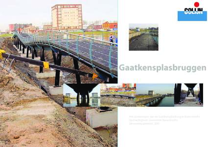 Gaatkensplasbruggen  Het aanbrengen van de Gaatkensplasbrug te Barendrecht Opdrachtgever: Gemeente Barendrecht Uitvoeringsperiode: 2001