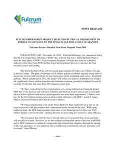 NEWS RELEASE  FULCRUM BIOENERGY PROJECT SELECTED BY THE U.S. DEPARTMENT OF ENERGY TO ADVANCE TO THE FINAL STAGE FOR A LOAN GUARANTEE Fulcrum Receives Detailed Term Sheet Proposal From DOE