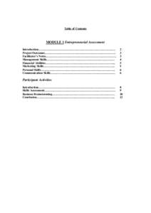 Table of Contents  MODULE 1 Entrepreneurial Assessment Introduction……………………………………………………………………. Project Outcomes…………………………………………………