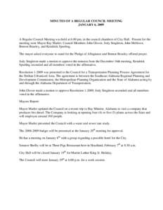 MINUTES OF A REGULAR COUNCIL MEETING JANUARY 6, 2009 A Regular Council Meeting was held at 6:00 pm. in the council chambers of City Hall. Present for the meeting were Mayor Ray Marler, Council Members John Glover, Jody S