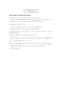 Classical Mechanics Homework March 13, 2008 John Baez homework by Brian Rolle The Kepler Problem Revisited 1. Define J = mq × q.
