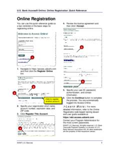 U.S. Bank Access® Online: Online Registration Quick Reference  Online Registration 4. Review the license agreement and then click I Accept.