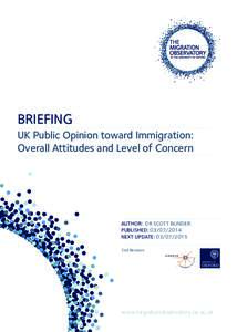 BRIEFING UK Public Opinion toward Immigration: Overall Attitudes and Level of Concern AUTHOR: DR SCOTT BLINDER PUBLISHED: [removed]