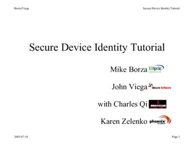 Borza/Viega  Secure Device Identity Tutorial Secure Device Identity Tutorial Mike Borza