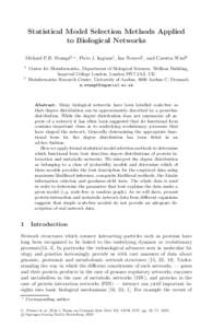 Statistical Model Selection Methods Applied to Biological Networks Michael P.H. Stumpf1,  , Piers J. Ingram1 , Ian Nouvel1 , and Carsten Wiuf2 1 2