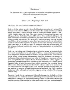 Discussion of The Hawaiian SWELL pilot experiment - evidence for lithosphere rejuvenation from ocean bottom surface wave data by Gabriele Laske, J. Phipps Morgan & J.A. Orcutt 5th January, 2007 James H. Natland and Edwar