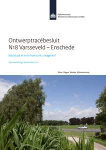 Ontwerptracébesluit N18 Varsseveld – Enschede Wat staat er in en hoe kunt u reageren? Samenvatting | November 2011  Inhoudsopgave