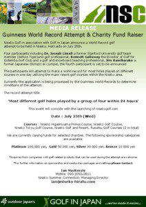 MEDIA RELEASE Guinness World Record Attempt & Charity Fund Raiser Niseko Golf in association with Golf in Japan announce a World Record golf
