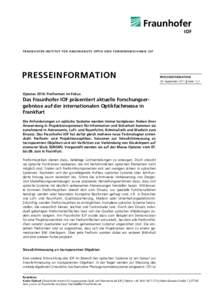 F R A U N H O F E R - I N S T I T U T F ÜR A N G E W A N D T E O P T I K U N D F E I N W E R K M E C H A N I K I O F  PRESSEINFORMATION PRESSEINFORMATION 24. September 2011 || Seite 1 | 2