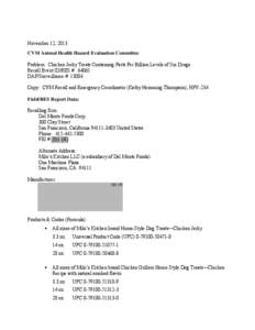 November 12, 2013 CVM Animal Health Hazard Evaluation Committee Problem: Chicken Jerky Treats Containing Parts Per Billion Levels of Six Drugs Recall Event ID/RES #: 64061 DAF/Surveillance #: 13084 Copy: CVM Recall and E