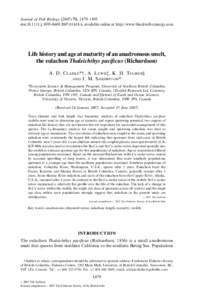 Journal of Fish Biology[removed], 1479–1493 doi:[removed]j[removed]01618.x, available online at http://www.blackwell-synergy.com Life history and age at maturity of an anadromous smelt, the eulachon Thaleichthys