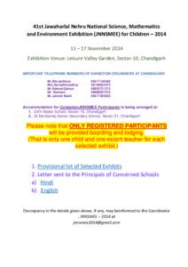 41st Jawaharlal Nehru National Science, Mathematics and Environment Exhibition (JNNSMEE) for Children – [removed] – 17 November 2014 Exhibition Venue: Leisure Valley Garden, Sector-10, Chandigarh IMPORTANT TELEPHONE NU