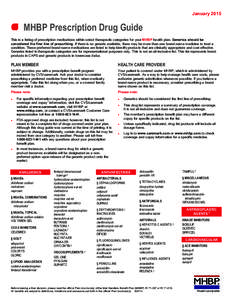 January[removed]MHBP Prescription Drug Guide This is a listing of prescription medications within select therapeutic categories for your MHBP health plan. Generics should be considered the first line of prescribing. If the