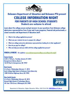 Delaware Department of Education and Delaware PTA present  COLLEGE INFORMATION NIGHT FOR PARENTS OF HIGH SCHOOL STUDENTS Students are welcome to attend
