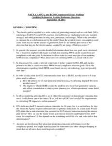 NACAA, AAPCA, and ECOS Cosponsored 111(d) Webinar Crediting Reduced or Avoided Emissions Questions September 18, 2014 GENERAL CREDITING 1. The electric grid is supplied by a wide variety of generating sources such as coa