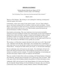 OPENING STATEMENT Ranking Member Eddie Bernice Johnson (D-TX) Committee on Science, Space, and Technology “Can Technology Protect Americans from International Cybercriminals?” March 6, 2014 Thank you, Mr. Chairman. T