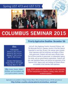 Spring UST 473 and UST 573  COLUMBUS SEMINAR 2015 Priority Application Deadline: December 5th When: