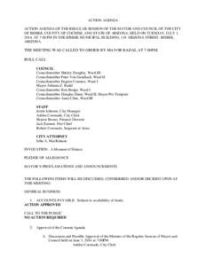 ACTION AGENDA ACTION AGENDA OF THE REGULAR SESSION OF THE MAYOR AND COUNCIL OF THE CITY OF BISBEE, COUNTY OF COCHISE, AND STATE OF ARIZONA, HELD ON TUESDAY, JULY 1, 2014, AT 7:00 PM IN THE BISBEE MUNICIPAL BUILDING, 118 