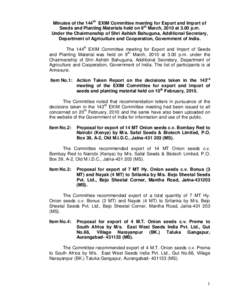 Minutes of the 144th EXIM Committee meeting for Export and Import of Seeds and Planting Materials held on 9th March, 2010 at 3.00 p.m. Under the Chairmanship of Shri Ashish Bahuguna, Additional Secretary, Department of A