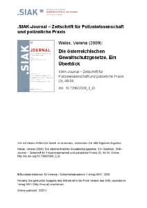 .SIAK-Journal – Zeitschrift für Polizeiwissenschaft und polizeiliche Praxis Weiss, Verena (2009): Die österreichischen Gewaltschutzgesetze. Ein