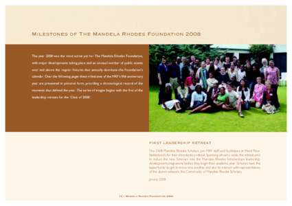 Milestones of The Mandela Rhodes Foundation[removed]The year 2008 was the most active yet for The Mandela Rhodes Foundation, with major developments taking place and an unusual number of public events over and above the re