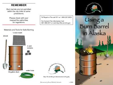 W i Alaska Burn barrels are not permitted within the city limits of some
