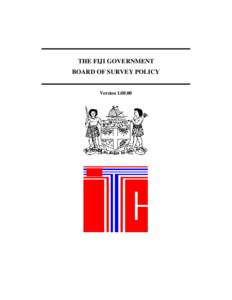 THE FIJI GOVERNMENT BOARD OF SURVEY POLICY Version[removed] DOCUMENT APPROVAL This document has been reviewed and authorized by the following personnel.