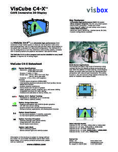 VisCube C4-X  TM CAVE Immersive 3D Display Key Features: