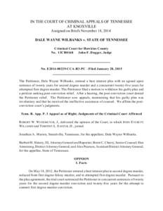 IN THE COURT OF CRIMINAL APPEALS OF TENNESSEE AT KNOXVILLE Assigned on Briefs November 18, 2014 DALE WAYNE WILBANKS v. STATE OF TENNESSEE Criminal Court for Hawkins County No. 13CR0168