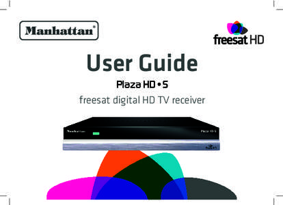 User Guide freesat digital HD TV receiver B^\T^UcWTUTPcdaTb^UcWT?[PiP73~BPaT) ^]QdhX]VP<P]WPccP]?[PiP73~BUaTTbPcaTRTXeTa CWXb WXVW _TaU^a\P]RT d]Xc Xb STbXV]TS c^ _a^eXST h^d fXcW cWT