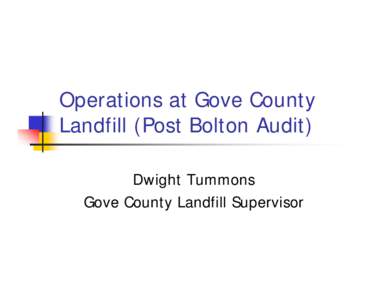 Operations at Gove County Landfill (Post Bolton Audit)