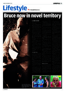 LIFESTYLE 19  SUNDAY DECEMBER[removed]Bruce now in novel territory By DAMIEN McCARTNEY