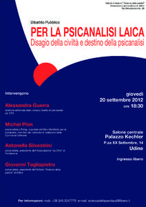 Istituto di ricerca “ Scienza della parola” Associazione psicanalitica di Udine Via Mercatovecchio, 28 Dibattito Pubblico