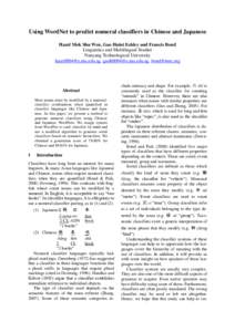 Using WordNet to predict numeral classifiers in Chinese and Japanese Hazel Mok Shu Wen, Gao Huini Eshley and Francis Bond Linguistics and Multilingual Studies Nanyang Technological University [removed], gaoh0