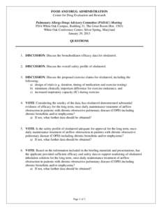 FOOD AND DRUG ADMINISTRATION Center for Drug Evaluation and Research Pulmonary Allergy Drugs Advisory Committee (PADAC) Meeting FDA White Oak Campus, Building 31, The Great Room (Rm[removed]White Oak Conference Center, Si