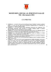 MONITORUL OFICIAL AL JUDEŢULUI GALAŢI NR. 1 din ianuarie 2014 CUPRINS 1. Hotărârea nr. 1 din[removed]privind modificarea Anexei Hotărârii Consiliului Judeţului Galaţi nr. 40 din 30 iulie 2008 privind aprobarea