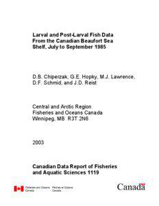 Larval and Post-Larval Fish Data From the Canadian Beaufort Sea Shelf, July to September 1985