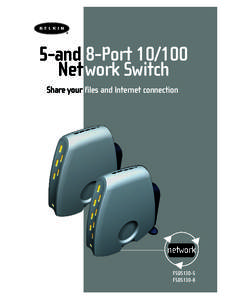 5-and 8-PortNetwork Switch Share your files and Internet connection network F5D5130-5