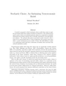 Stochastic Choice: An Optimizing Neuroeconomic Model Michael Woodford∗ January 28, 2014  Abstract