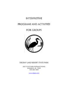 INTERPRETIVE PROGRAMS AND ACTIVITIES FOR GROUPS DEGRAY LAKE RESORT STATE PARK 2027 STATE PARK ENTRANCE ROAD