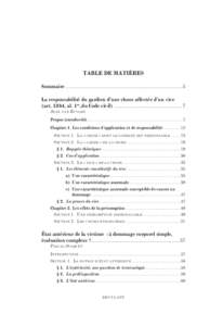 Table de matières Sommaire..............................................................................5 La responsabilité du gardien d’une chose affectée d’un vice (art. 1384, al. 1er, du Code civil)....