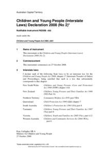 Australian Capital Territory  Children and Young People (Interstate Laws) Declaration[removed]No 2)* Notifiable Instrument NI2008 –502 made under the