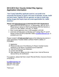 [removed]Kerr County United Way Agency Application Information “Kerr County United Way applicants must be a non-profit in the community that focuses on goals in the areas of education, income, health and basic needs. 