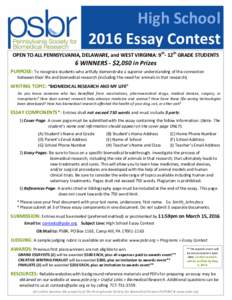 High School 2016 Essay Contest OPEN TO ALL PENNSYLVANIA, DELAWARE, and WEST VIRGINIA: 9th- 12th GRADE STUDENTS 6 WINNERS - $2,050 in Prizes PURPOSE: To recognize students who artfully demonstrate a superior understanding