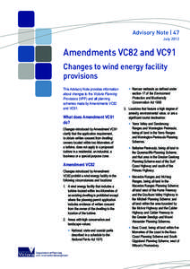Advisory Note | 47 July 2012 Amendments VC82 and VC91 Changes to wind energy facility provisions
