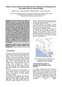 Border reconstruction of the Sutorina exit of Bosnia and Herzegovina to the Adriatic Sea by using old maps Nedim Tuno1, Admir Mulahusić1, Mithad Kozličić2, Zvonko Orešković3