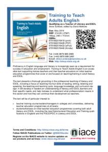 Training to Teach Adults English Qualifying as a Teacher of Literacy and ESOL Irene Schwab, edited by David Mallows Due: May 2014 RRP: £14.95 (+P&P)